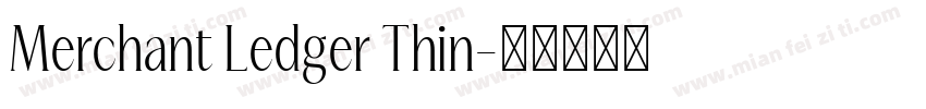 Merchant Ledger Thin字体转换